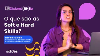 O que são Soft Skills e Hard Skills? | DICIONÁ(RH)IO