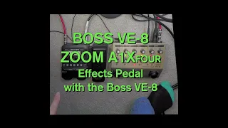 BOSS VE 8 with ZOOM A1X EFFECTS PEDAL & Zoom Q2n 4K