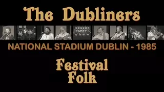 The Dubliners & Special Guests - RTÉ Festival Folk: National Stadium, Dublin (1985)