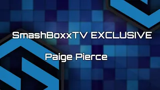 Paige Pierce - SmashBoxxTV Exclusive - Sponsorship Interview - Breaking News - Friday Afternoon