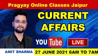 27 JUNE 2021 Current Affairs By Amit Sir | India &World Current Affairs Daily Live Show |