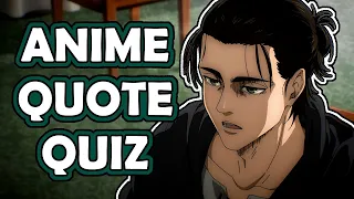 Anime Character Quiz | (Anime Quotes Edition)