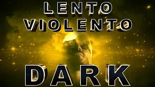 Lento Violento - Dark [ Full EP ]