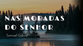 Hino 394 Nas Moradas Do Senhor - Samuel Gabriel (Prod. Zaqueu Santana)