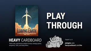 Play-through only - Leaving Earth Play Through by Heavy Cardboard