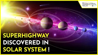 Superhighway of Solar system help us travel faster