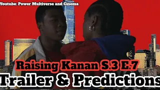 We All Are Guilty - Raising Kanan Season 3 Episode 7 Trailer Breakdown and Predictions, Power Book 3