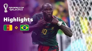 BRAZIL vs CAMEROON (0-1) Highlights | Matchday 3 - Group G - Match 48 | FIFA World Cup Qatar 2022