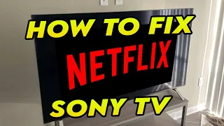 How to Fix Netflix Not Working on Sony Smart TV