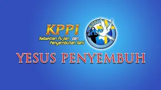 Kebaktian Pujian dan Penyembuhan Ilahi (KPPI) Yesus Penyembuh 18 April 2024