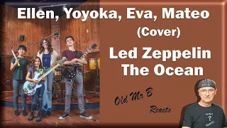 Ellen, Yoyoka, Eva, Mateo  (Cover) Led Zeppelin - The Ocean (Reaction)
