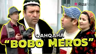 Qahqaha - Bobo meros (hajviy ko'rsatuv)