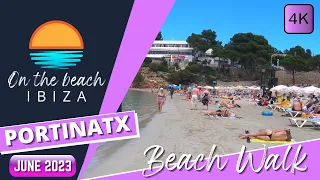 Portinatx in June, Beach Walk YouTube 4K