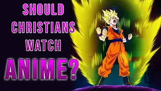 Should Christians Watch Anime?