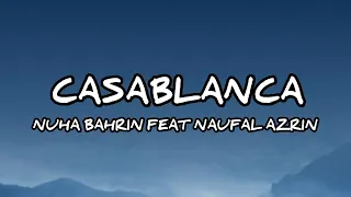 Nuha Bahrin feat Naufal Azrin - Casablanca ( Lirik ) | Denyut Jantungku Berdebar