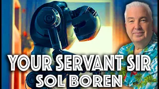 Audiobook Sci Fi Short Story Your Servant Sir by Sol Boren Short Sci Fi Story From the 1950s