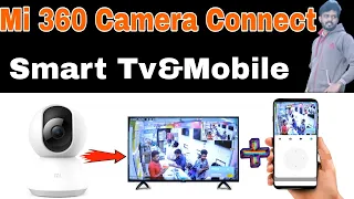 Mi home security camera connect with smart tv tamil | mi 360