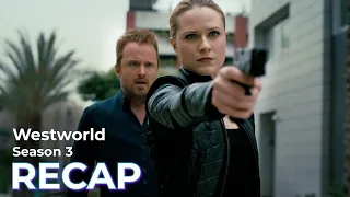 Westworld: Season 3 RECAP