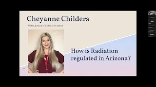 How is Radiation Regulated in Arizona - Cheyanne Childers