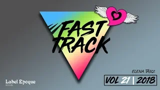 ELENA TANZ - Fast Track | vol 21 - 2018