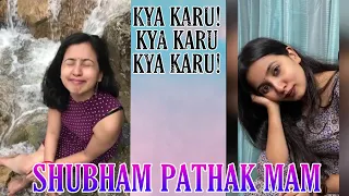 Kya Karu | Kya Karu Main Itni Sundar Huun | Shubham Pathak Mam | Shubham Mam | Instagram | Yashraj