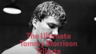 The Ultimate Tommy Morrison Tribute