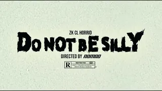 TZ Lz x CL x HORRID MX - DON'T BE SILLY {SLOWED}