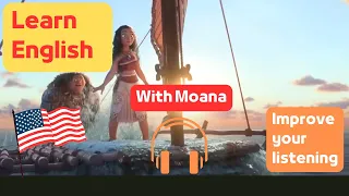 Learn English with Moana | Boost your listening and Practice your English