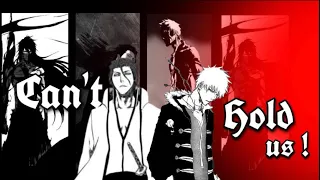 Aizen x Ichigo | can’t hold us ! | AMV , comeback Edit