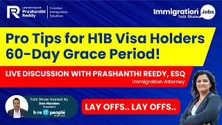 Layoffs. Pro Tips for H1B Visa Holders on the 60-Day Grace Period!