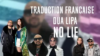 Dua Lipa & Sean Paul - No Lie (Lyrics and Traduction Anglais/Français)