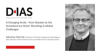 Sebastian Mernild - A Changing Arctic - from Glaciers to the Greenland Ice Sheet: Resulting in Globa