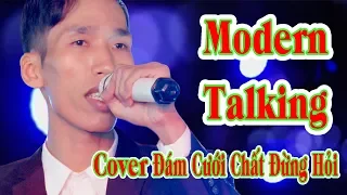 Modern talking hát đám cưới 2017 Chất Đừng Hỏi - Hoàng Dũng