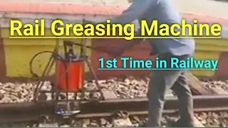 Rail Greasing Machine ||1st time in Indian Railway||SWR Zone ||Rail me grease karne kya naya machine