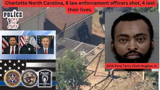 8 officers shot, CMPD, 4 dead in serving an arrest warrant on felon