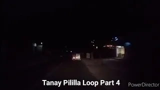 Tanay Pililla Loop Part 4 FINAL Video