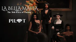 The Sims 4 Machinima Voice Over Series | Pilot | La Bella Mafia 🖤 The Mob Wives of Tartosa | 🖤💍