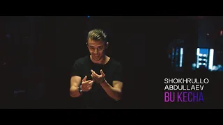 Shokhrullo Abdullaev - Bu Kecha (Official Music Video)