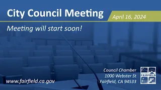 Fairfield City Council Meeting April 16, 2024