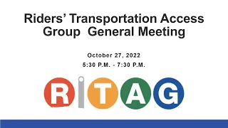 Riders' Transportation Access Group - Virtual Advisory Meeting | October 27, 2022