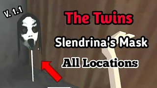 Slendrina's Mask All Location In The Twins || The Twins New Update Version 1.1