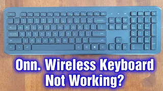 Onn Wireless Keyboard Not Working Troubleshooting Guide