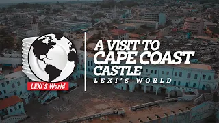 The History of Cape Coast Slave Castle "THE DOOR OF NO RETURN