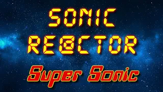 Sonic Re@ctor - Super Sonic (Electro freestyle music/Breakdance music)