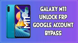 Galaxy M11 (SM-M115F) Android 10 FRP Unlock/Google Account Bypass - Easy Way