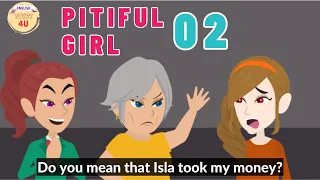 Pitiful Girl Episode 2 - Innocent Girl Animated Story - English Story 4U