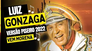 LUIZ GONZAGA - VEM MORENA {REMIX} - (PISEIRO 2022)