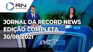 Jornal da Record News - 30/08/2021