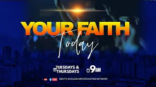 YOUR FAITH TODAY || GUEST SPEAKER: PASTOR CALVIN JEFFERSON, USA - 18th April 2024