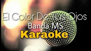 El Color De Tus Ojos - Banda MS - KARAOKE ACUSTICO PIANO